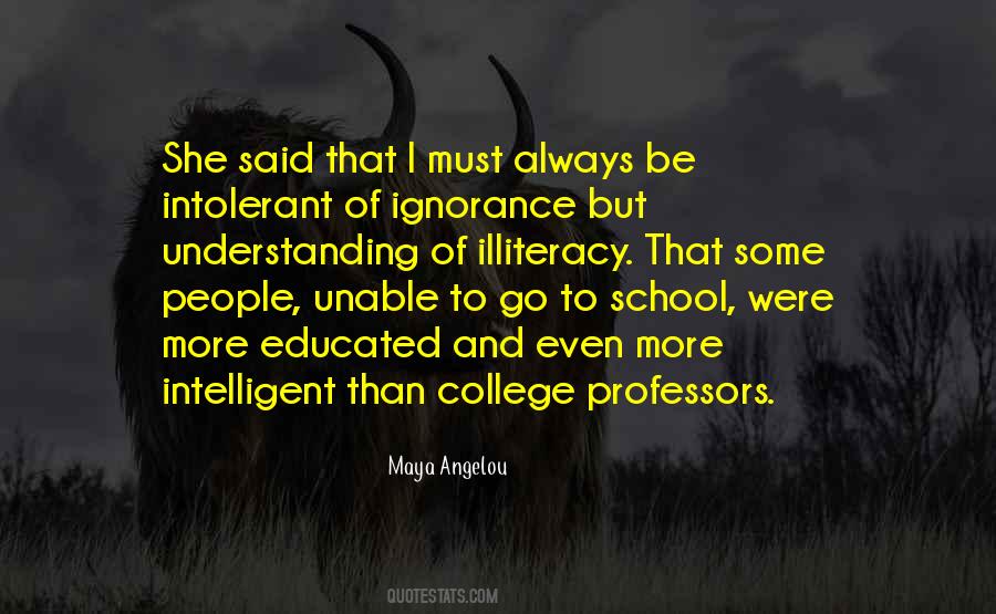 Illiteracy And Ignorance Quotes #1516272