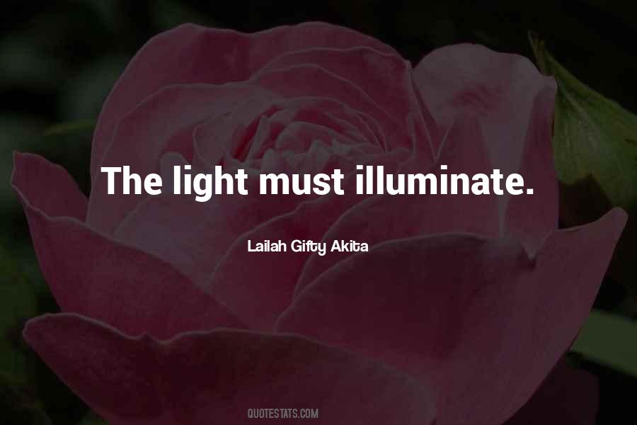 Illuminate Life Quotes #856383