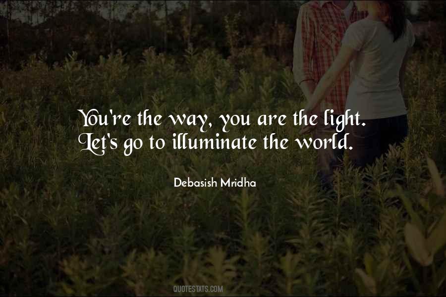 Illuminate The World Quotes #359041