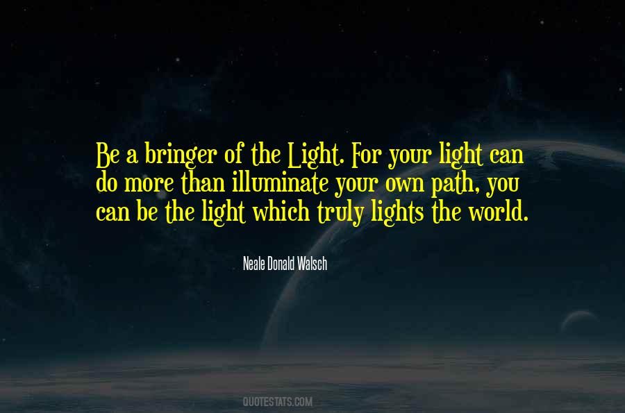 Illuminate The World Quotes #575904