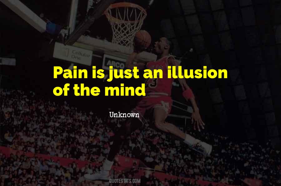 Illusion Of The Mind Quotes #429026