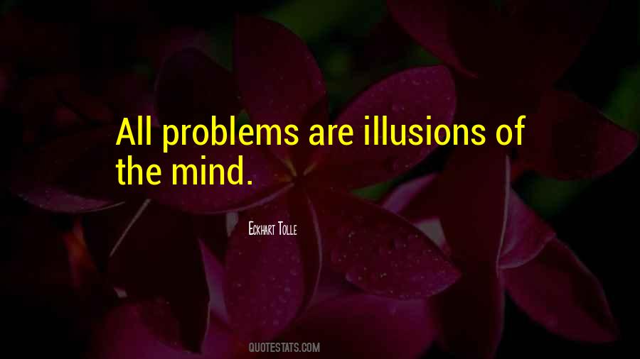 Illusion Of The Mind Quotes #656310