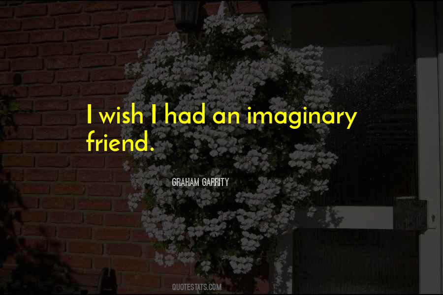 Imaginary Friend Quotes #690552