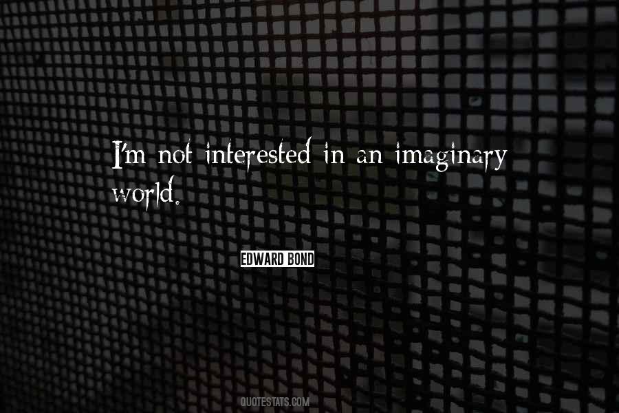 Imaginary World Quotes #1486746