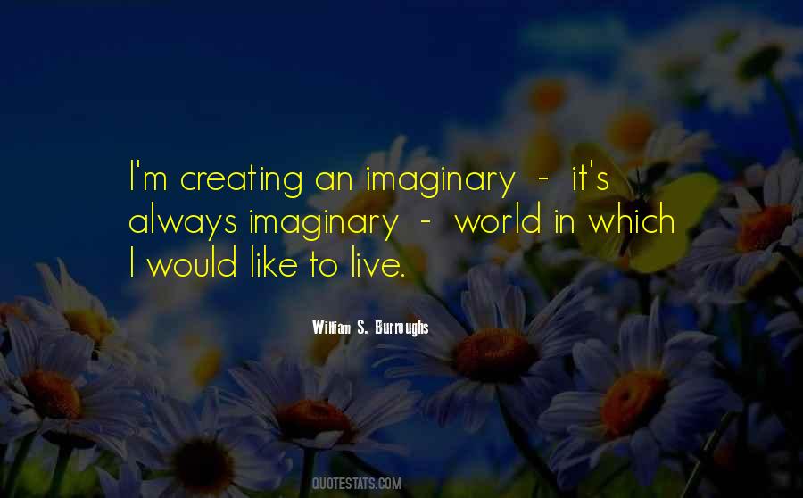 Imaginary World Quotes #193969