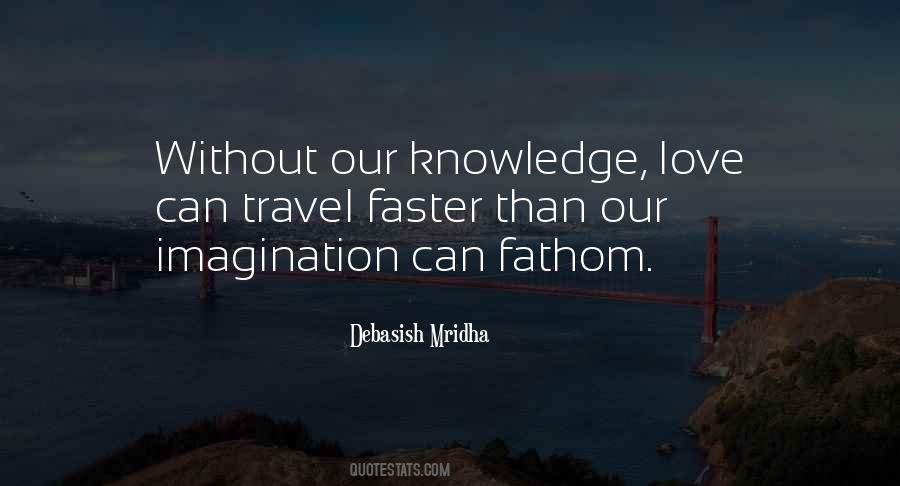 Imagination Without Knowledge Quotes #670890