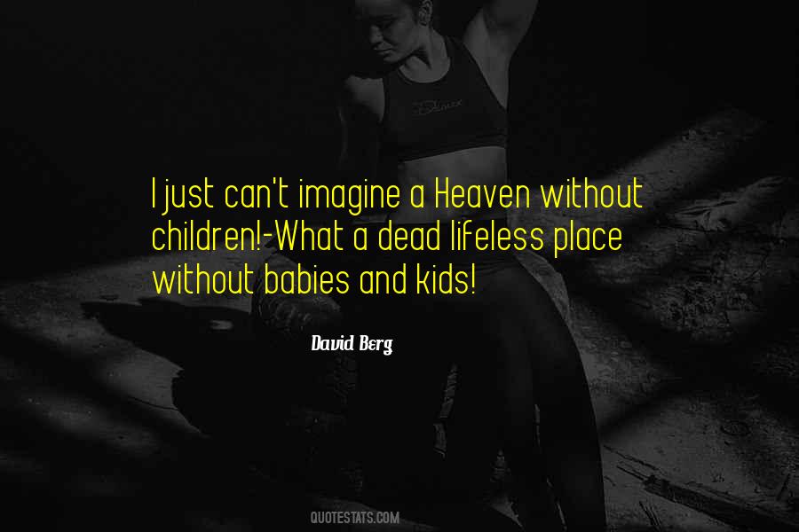 Imagine A Place Quotes #1457217