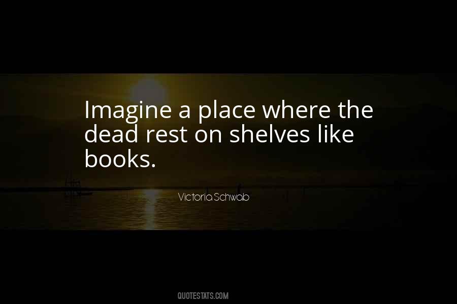 Imagine A Place Quotes #320386