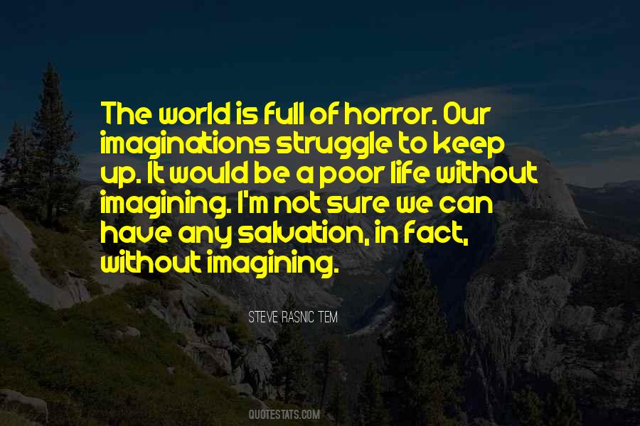 Imagining Life Quotes #229340