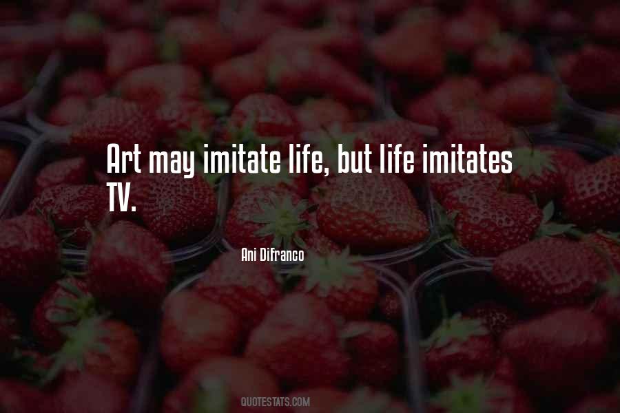 Imitate Art Quotes #994340