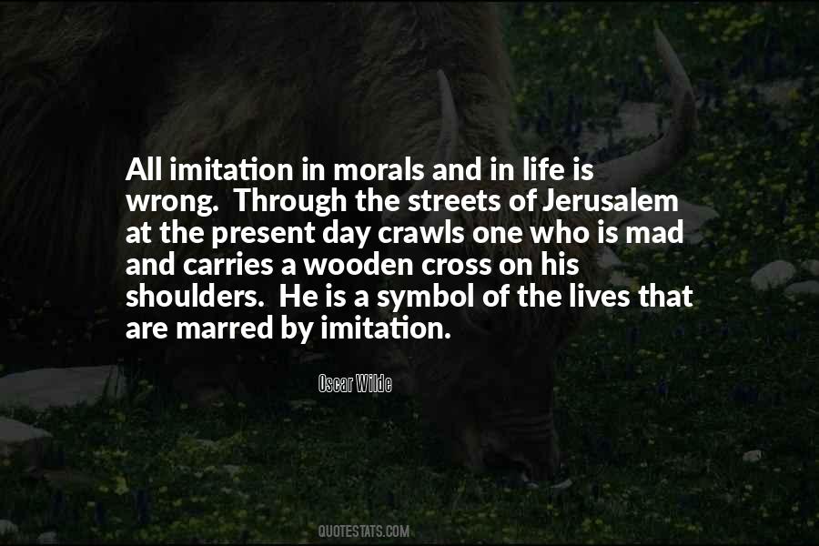 Imitation Of Life Quotes #1444622