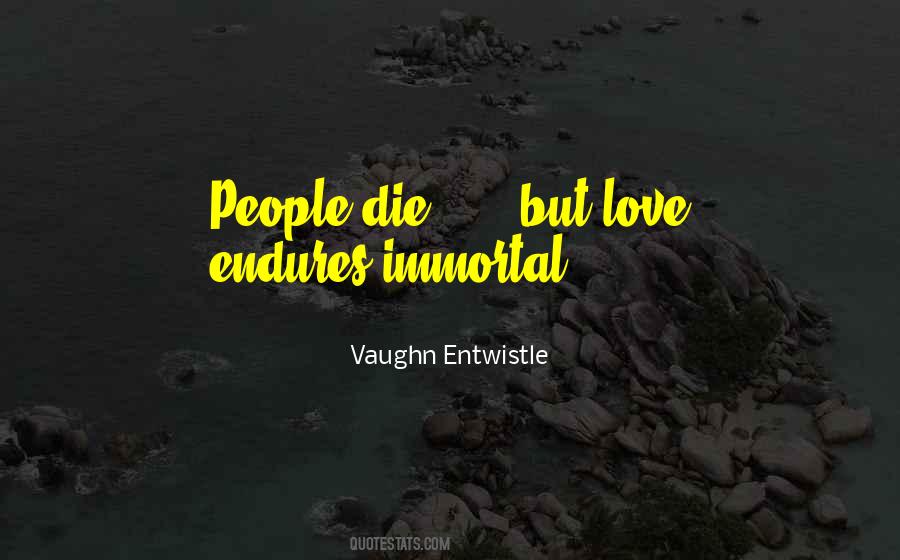 Immortal Love Quotes #632426
