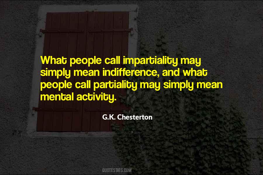 Impartiality Partiality Quotes #1149358