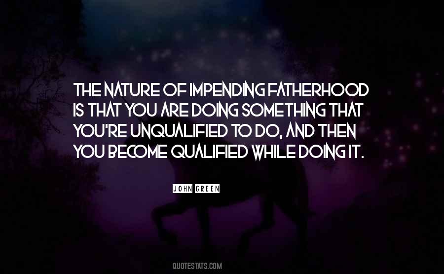 Impending Fatherhood Quotes #1499489