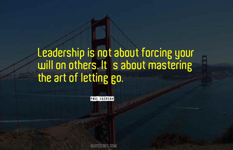 Quotes About The Art Of Leadership #1804266