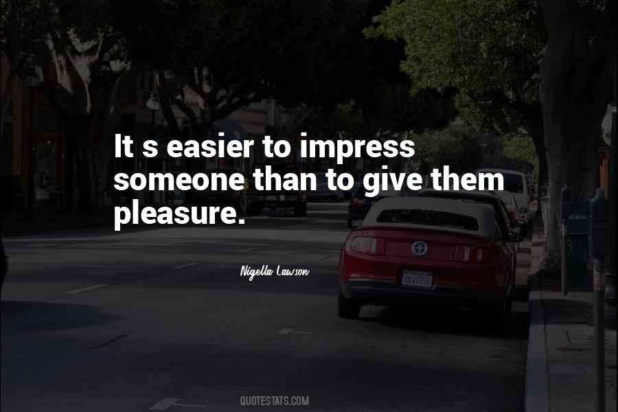 Impress Someone Quotes #1232619