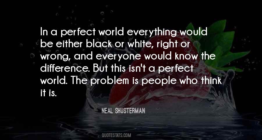 In A Perfect World Quotes #1788458