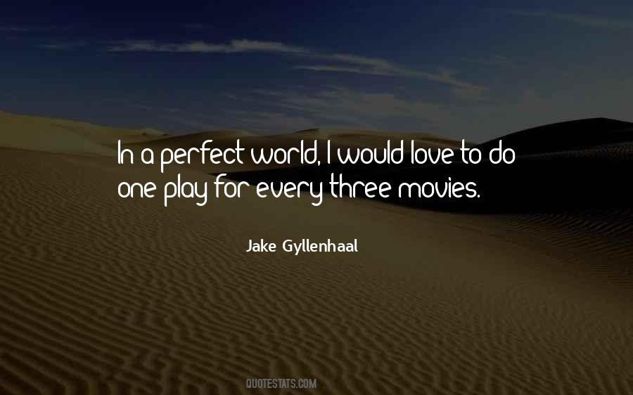 In A Perfect World Quotes #488848