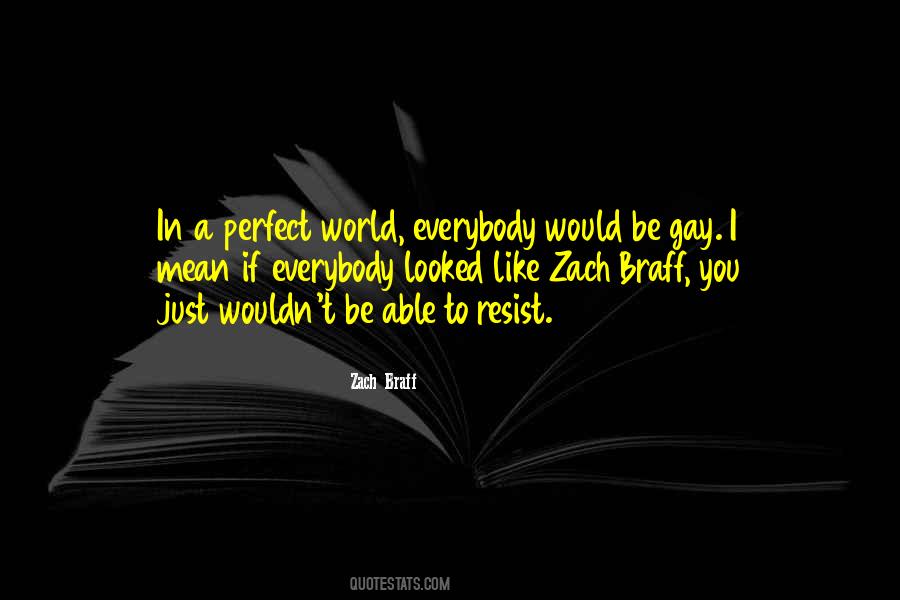 In A Perfect World Quotes #734467