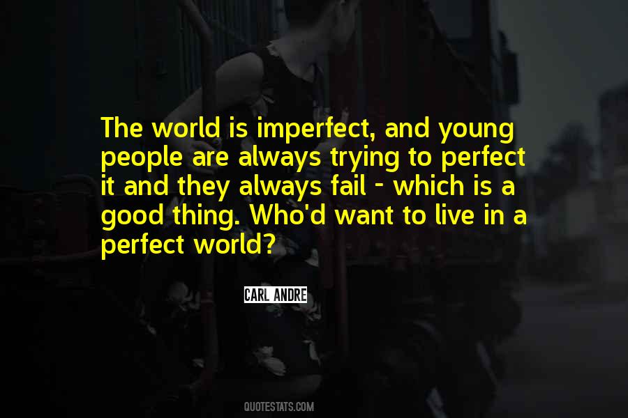 In A Perfect World Quotes #941969