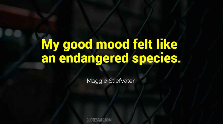 In A Very Good Mood Quotes #448721