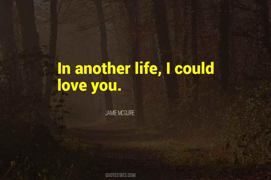In Another Life Quotes #1818070