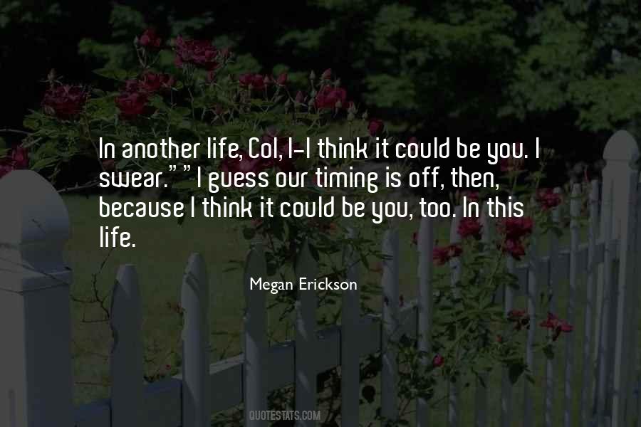 In Another Life Quotes #683501