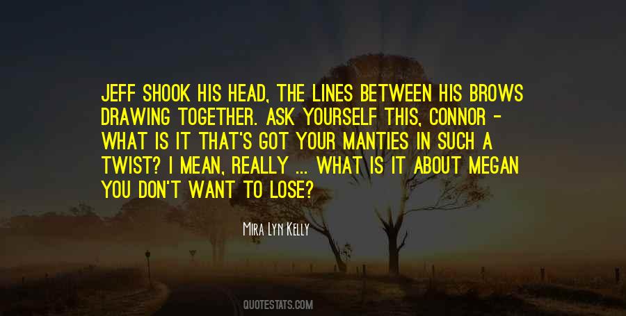 In Between The Lines Quotes #500320