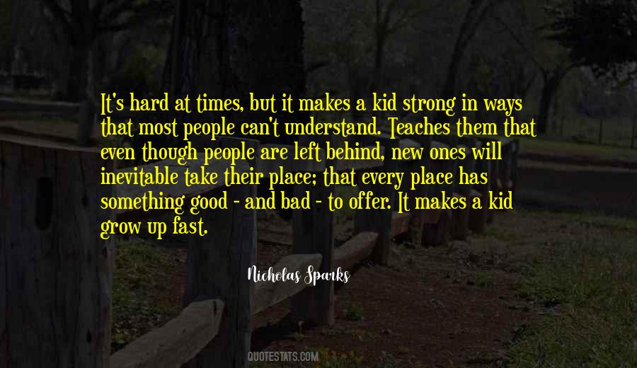 In Good And Bad Times Quotes #1833266