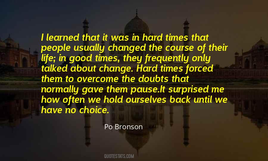 In Hard Times Quotes #565042