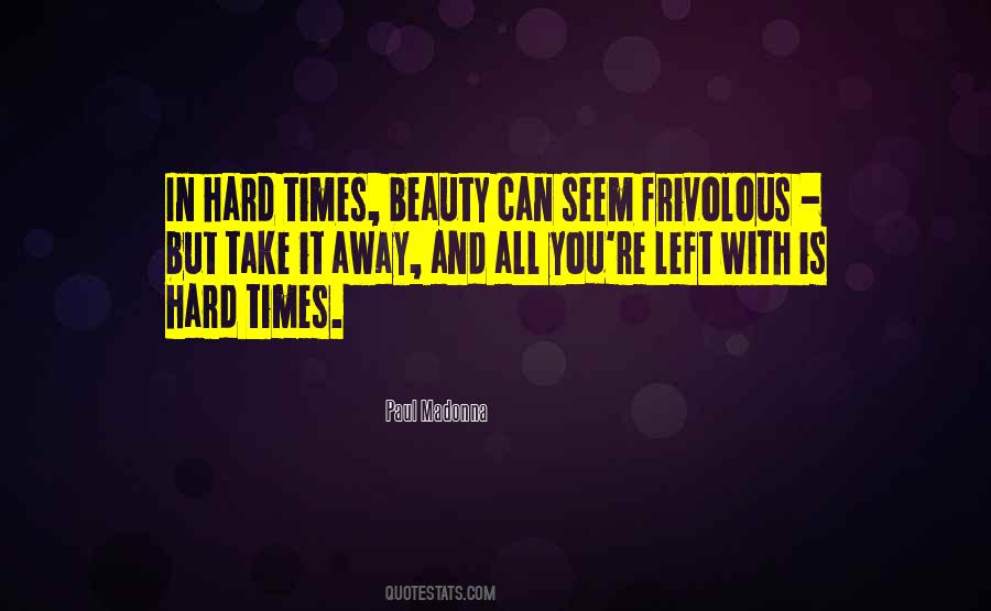 In Hard Times Quotes #593420