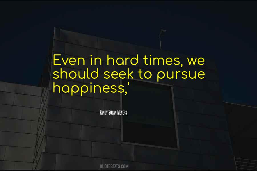 In Hard Times Quotes #8206