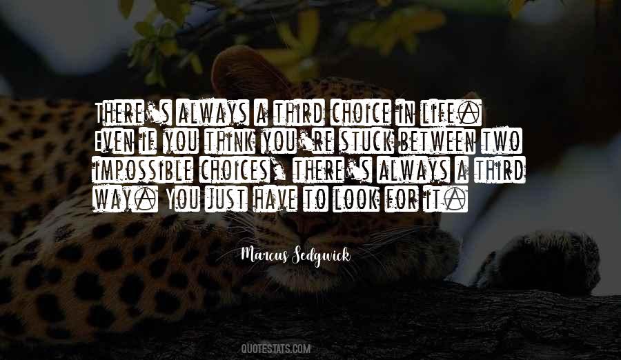 In Life Choices Quotes #129342