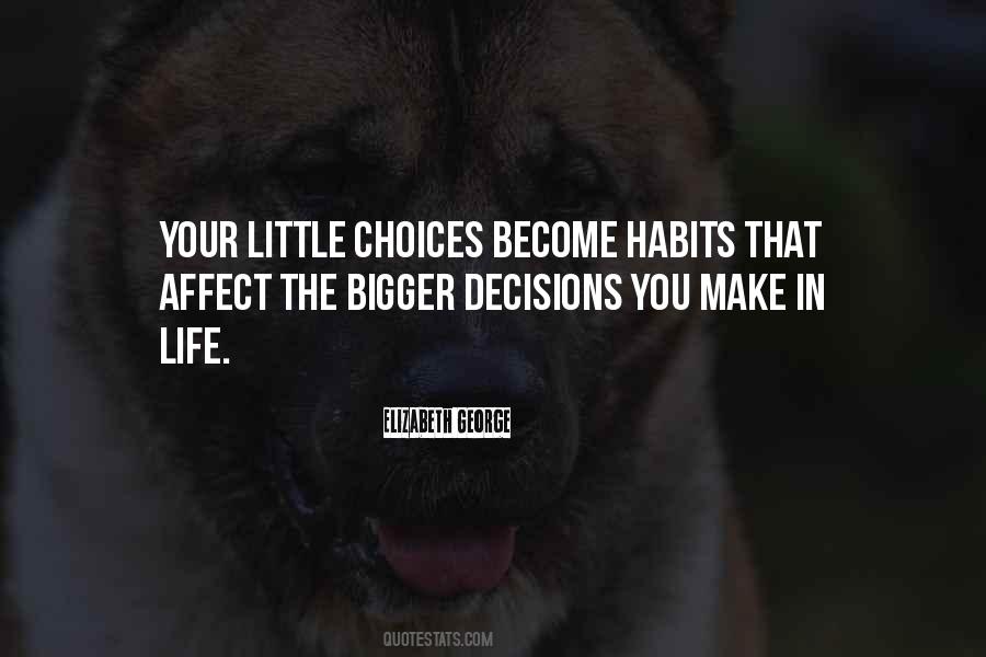 In Life Choices Quotes #130806
