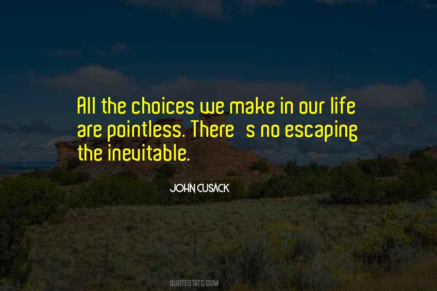 In Life Choices Quotes #316803