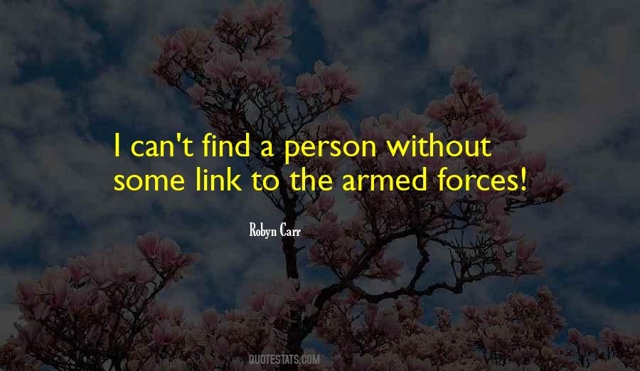 Quotes About The Armed Forces #701908