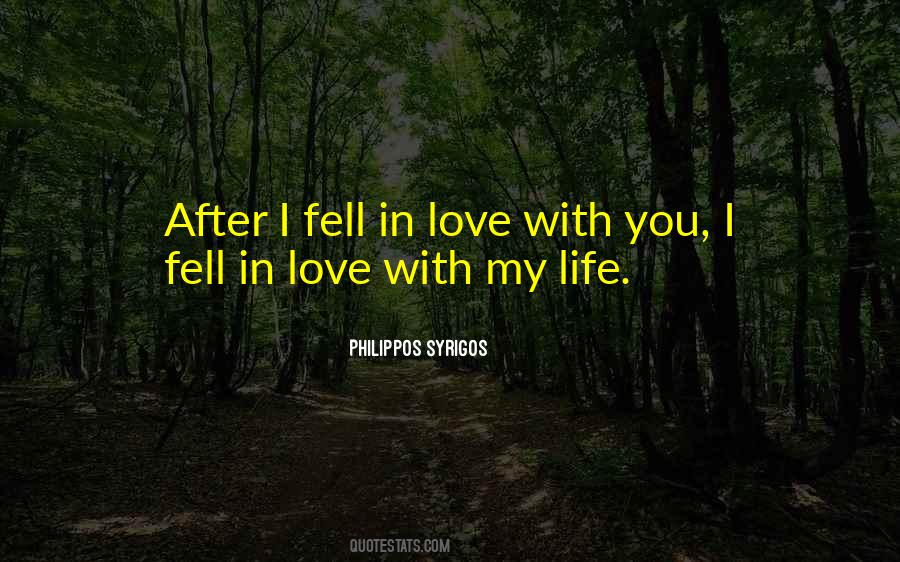 In Love With My Life Quotes #617603