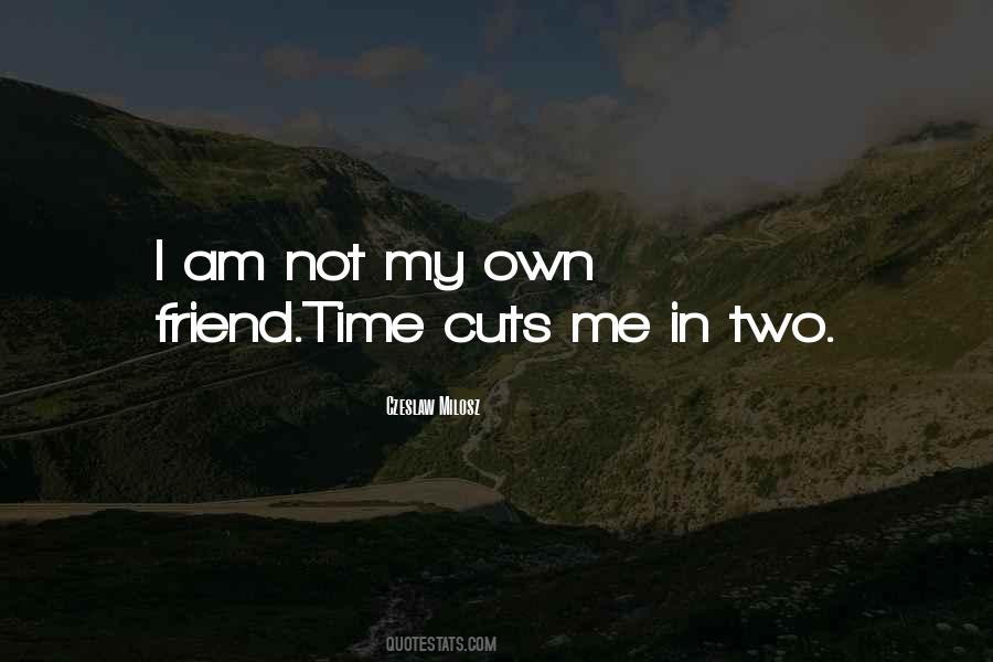 In My Own Time Quotes #59571