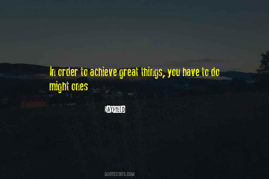 In Order To Achieve Quotes #820513