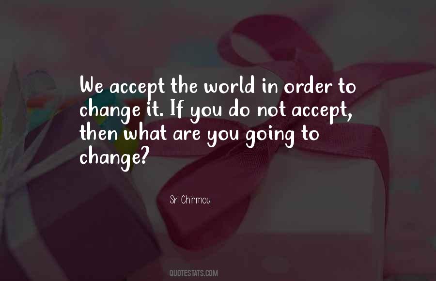 In Order To Change Quotes #1021219