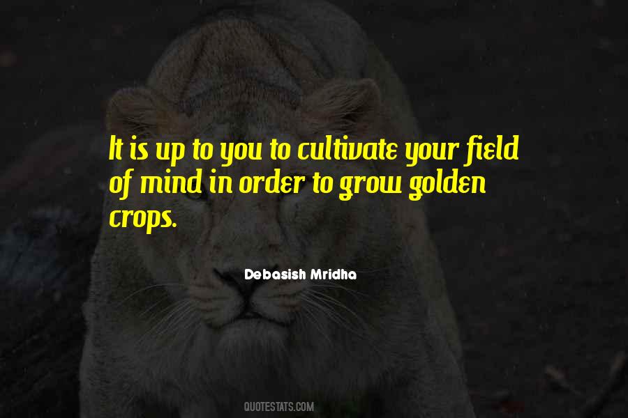 In Order To Grow Quotes #1286218
