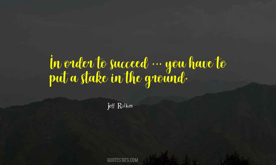 In Order To Succeed Quotes #128592