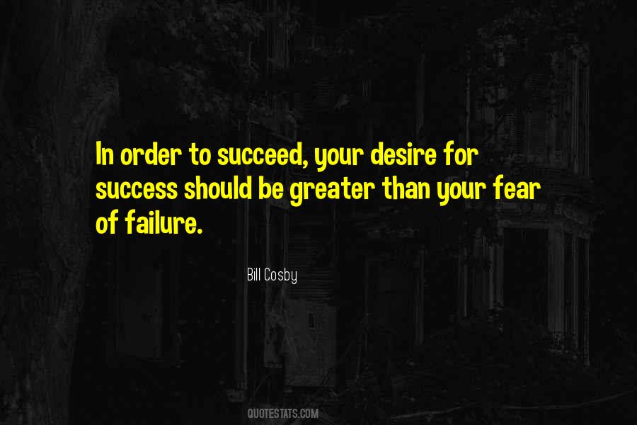 In Order To Succeed Quotes #1777916