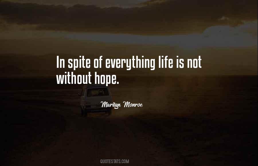 In Spite Of Everything Quotes #1219422