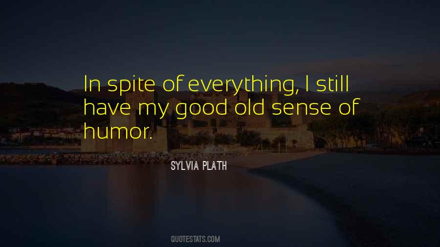 In Spite Of Everything Quotes #930857