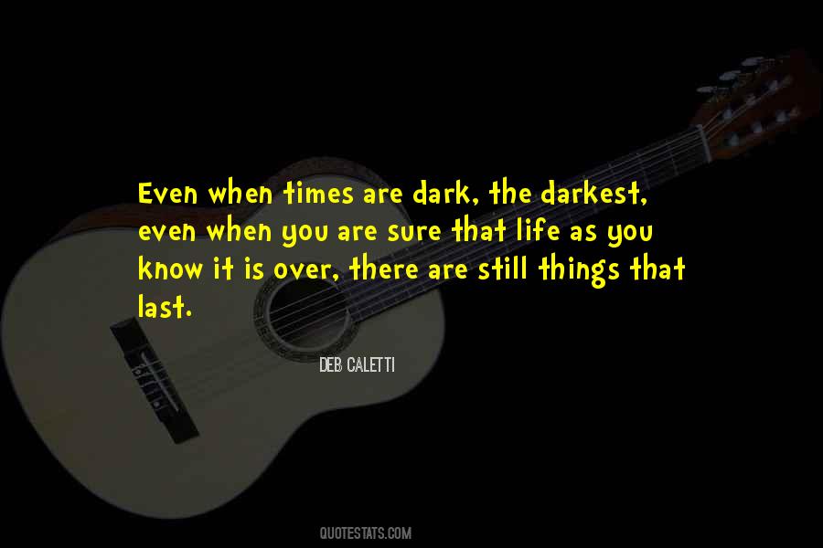 In The Darkest Of Times Quotes #1634856