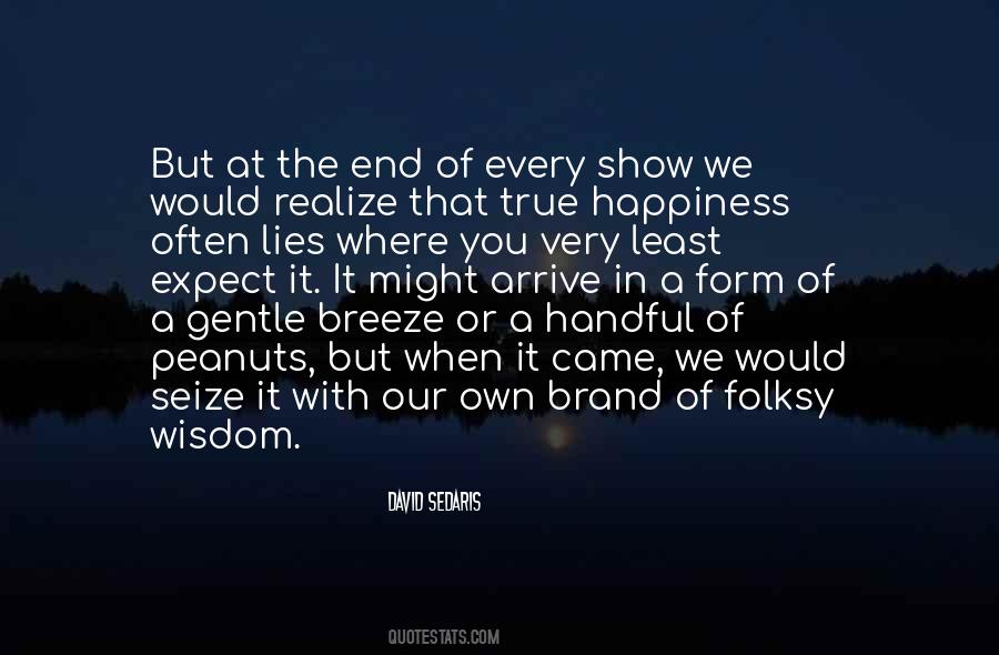 In The End You Realize Quotes #1292609