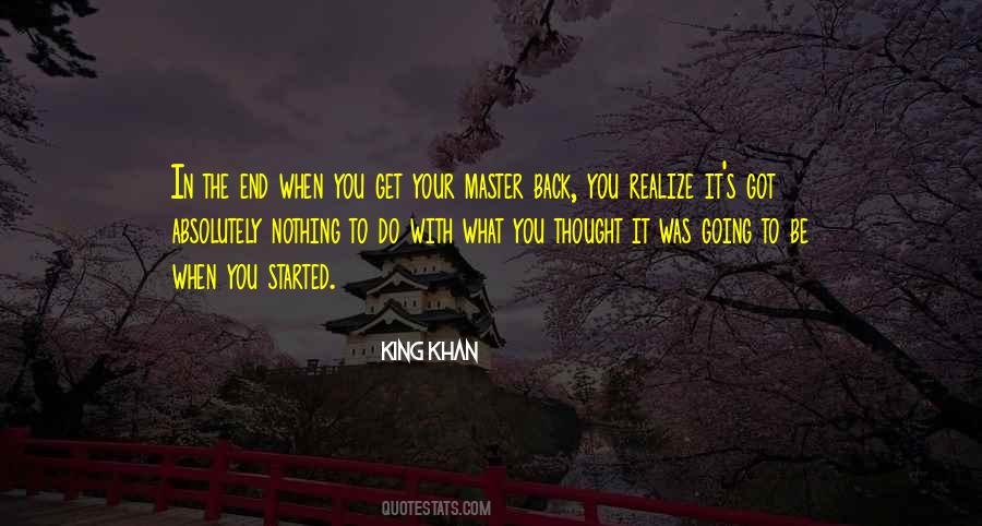 In The End You Realize Quotes #1312260