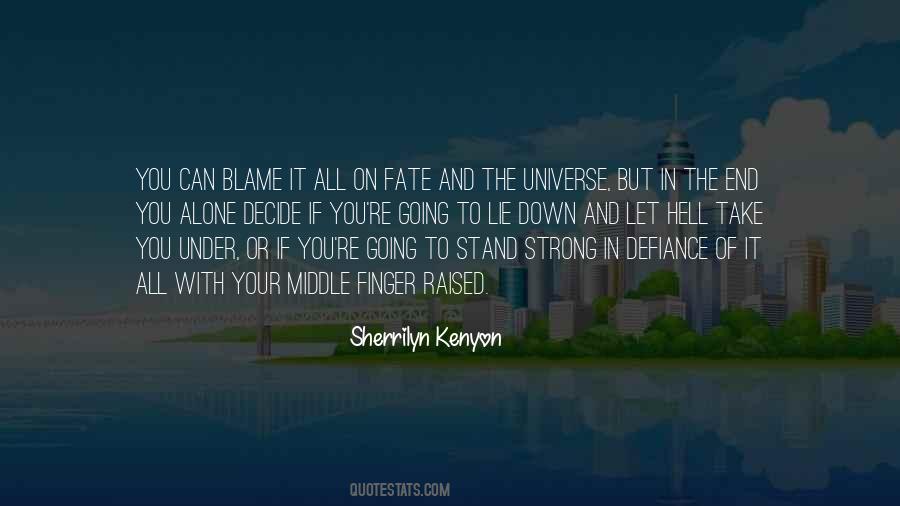 In The End You Stand Alone Quotes #1767490
