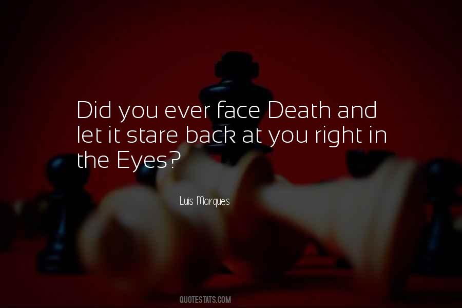 In The Face Of Death Quotes #549300